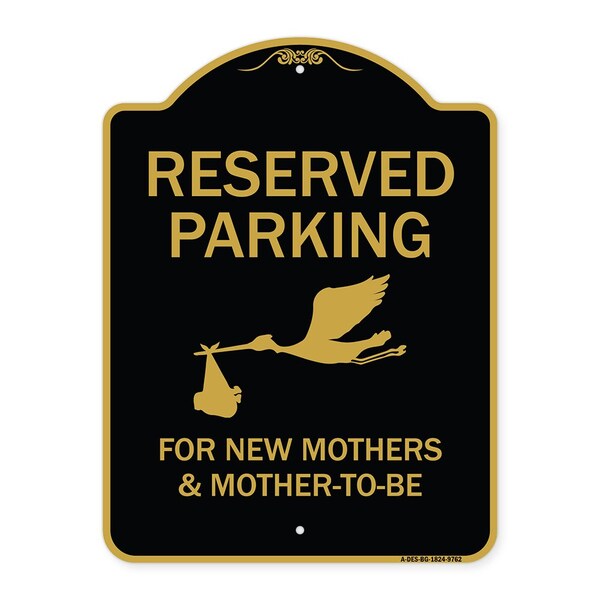 Signmission Designer Series-Reserved Parking For New Mothers & Mothers To-be, 24" x 18", BG-1824-9762 A-DES-BG-1824-9762 - main
